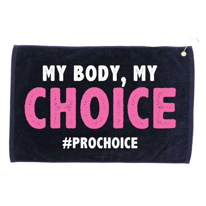 My Body My Choice Pro Choice Grommeted Golf Towel