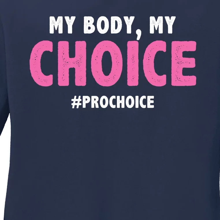 My Body My Choice Pro Choice Ladies Long Sleeve Shirt