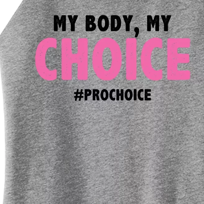 My Body My Choice Pro Choice Women’s Perfect Tri Rocker Tank