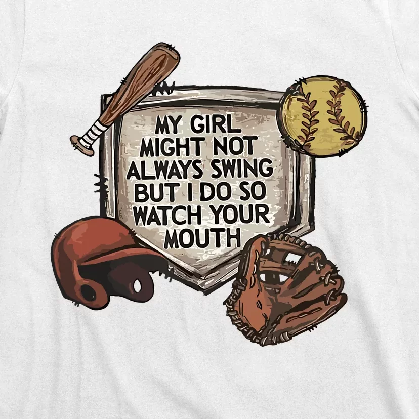 My Boy Might Not Always Swing But I Do So Watch T-Shirt