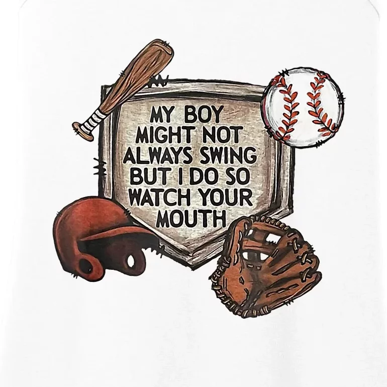 My Boy Might Not Always Swing But I Do So Watch Your Mouth Ladies Essential Tank