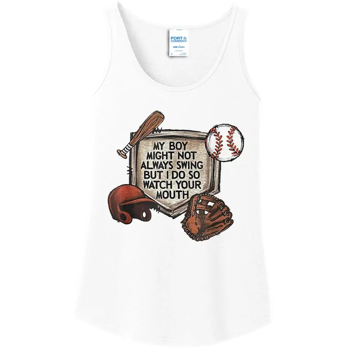 My Boy Might Not Always Swing But I Do So Watch Your Mouth Ladies Essential Tank