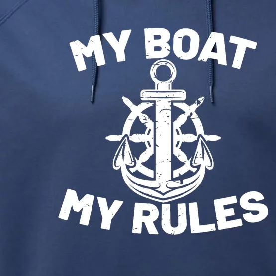 My Boat My Rules - Funny Captain Cruise Gift Performance Fleece Hoodie