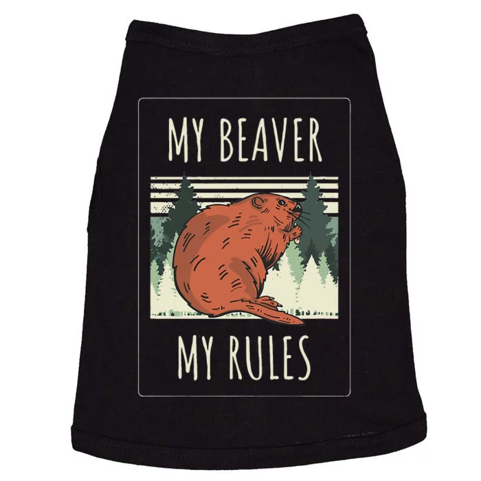 My Beaver My Rules Funny Saying Animals Doggie Tank