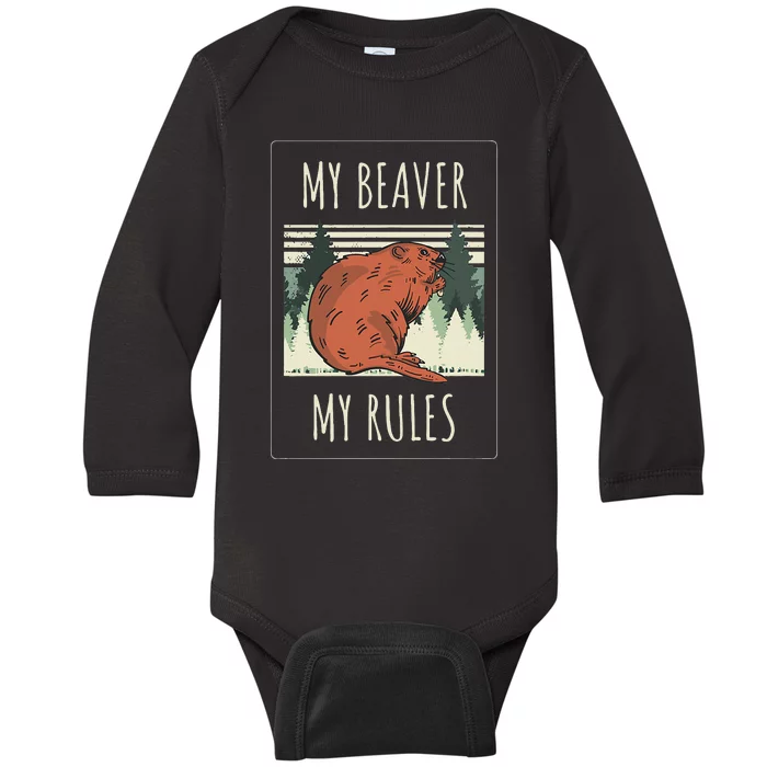 My Beaver My Rules Funny Saying Animals Baby Long Sleeve Bodysuit