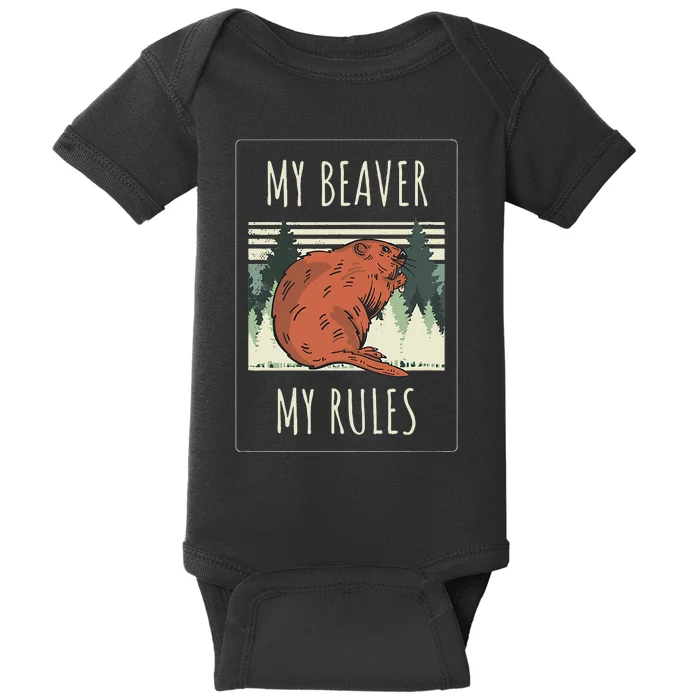 My Beaver My Rules Funny Saying Animals Baby Bodysuit