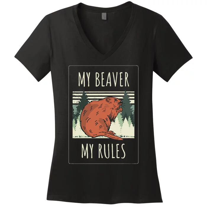 My Beaver My Rules Funny Saying Animals Women's V-Neck T-Shirt