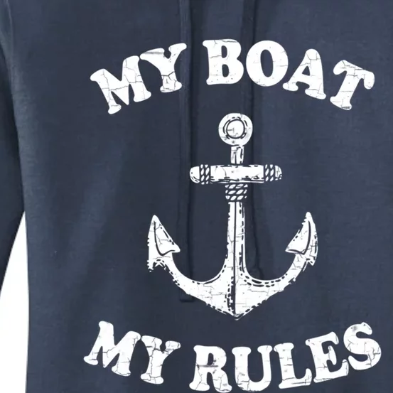 My Boat My Rules Great Gift Funny Boating Funny Gift Captain Women's Pullover Hoodie