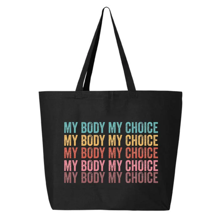 My Body My Choice Reproductive Rights 25L Jumbo Tote