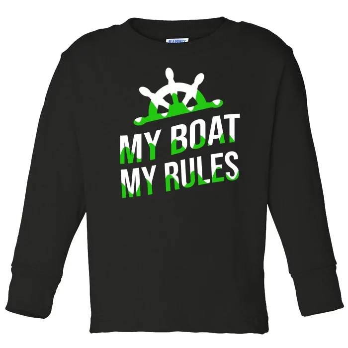 My Boat My Rules Toddler Long Sleeve Shirt