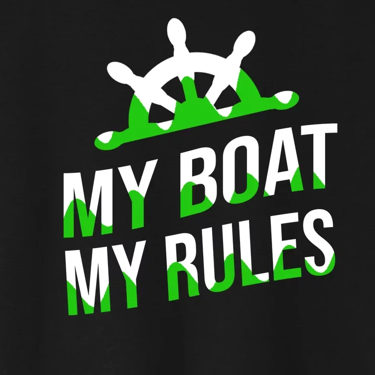 My Boat My Rules Women's Crop Top Tee