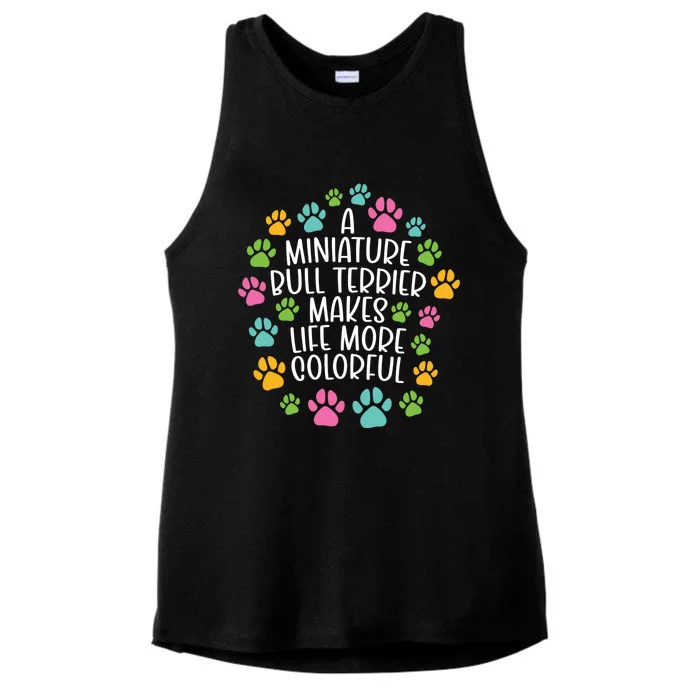 Miniature Bullterrier Make Life Colorful Dog Dogs Paws Gift Ladies Tri-Blend Wicking Tank