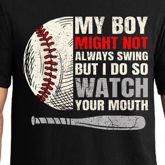 My Boy Might Not Always Swing But I Do So Watch Your Mouth Pajama Set