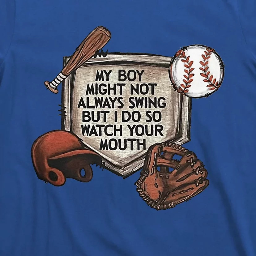 My Boy Might Not Always Swing T-Shirt