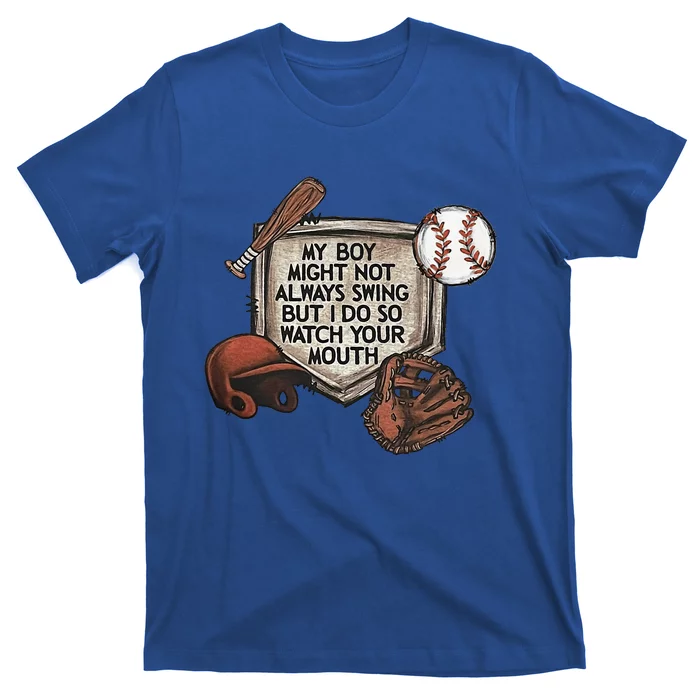 My Boy Might Not Always Swing T-Shirt