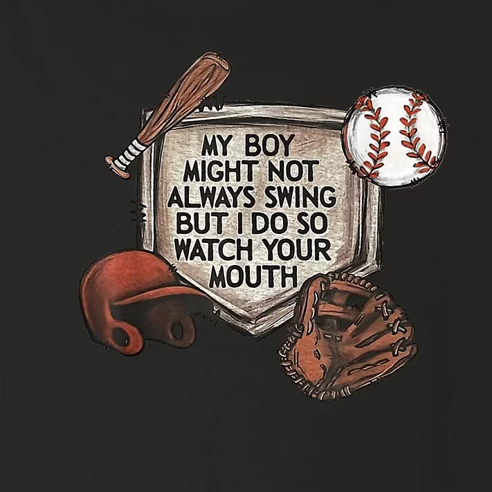 My Boy Might Not Always Swing But I Do So Watch Your Mouth Toddler Long Sleeve Shirt