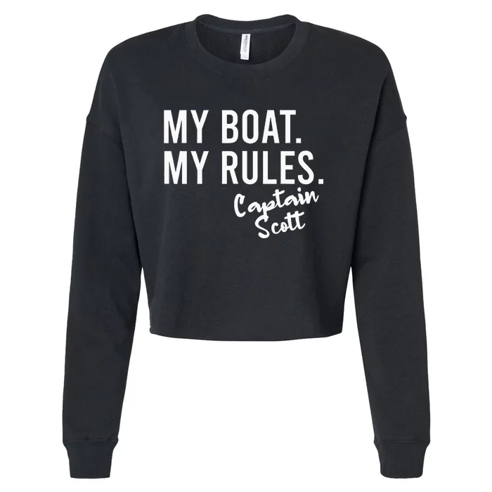 My Boat My Rules Captain Scott Personalized Boating Name Cropped Pullover Crew