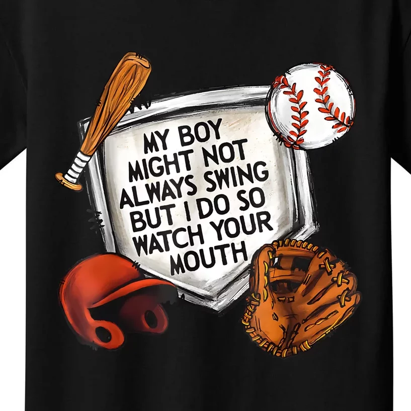 My Boy Might Not Always Swing Watch Your Mouth Front & Back Kids T-Shirt