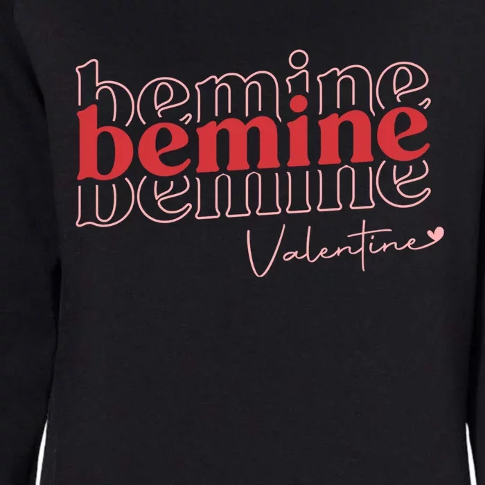 Matching Be Mine Valentines Heart Sweet Love Valentine's Day Gift Womens California Wash Sweatshirt