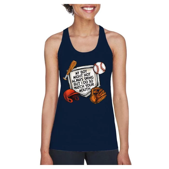 My Boy May Not Always Swing But I Do So Watch Your Mouth Women's Racerback Tank