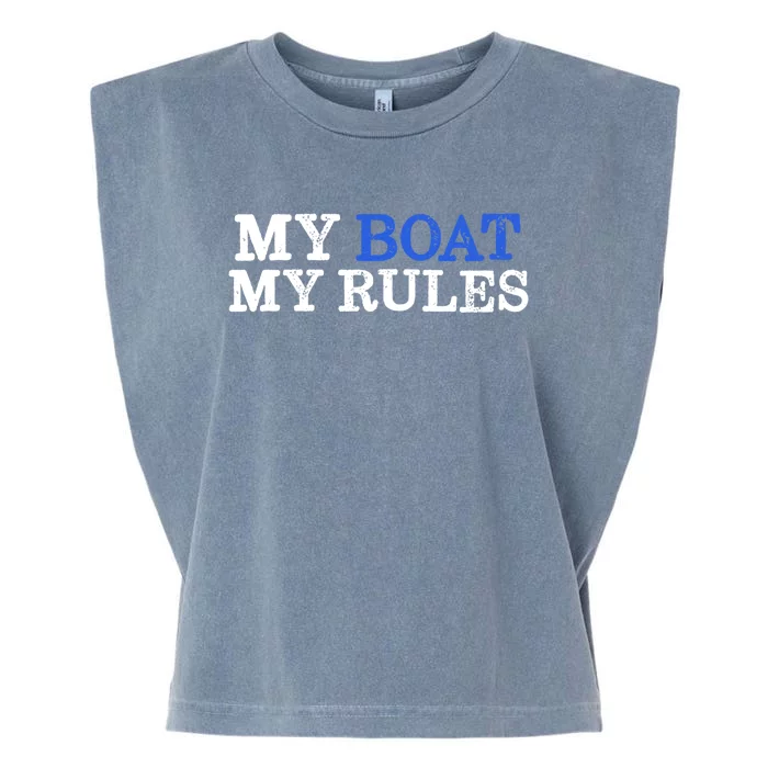 My Boat My Rules Design For Captains Sailors Boat Owners Cute Gift Garment-Dyed Women's Muscle Tee