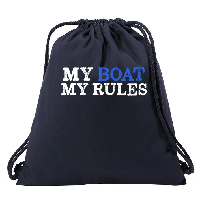 My Boat My Rules Design For Captains Sailors Boat Owners Cute Gift Drawstring Bag