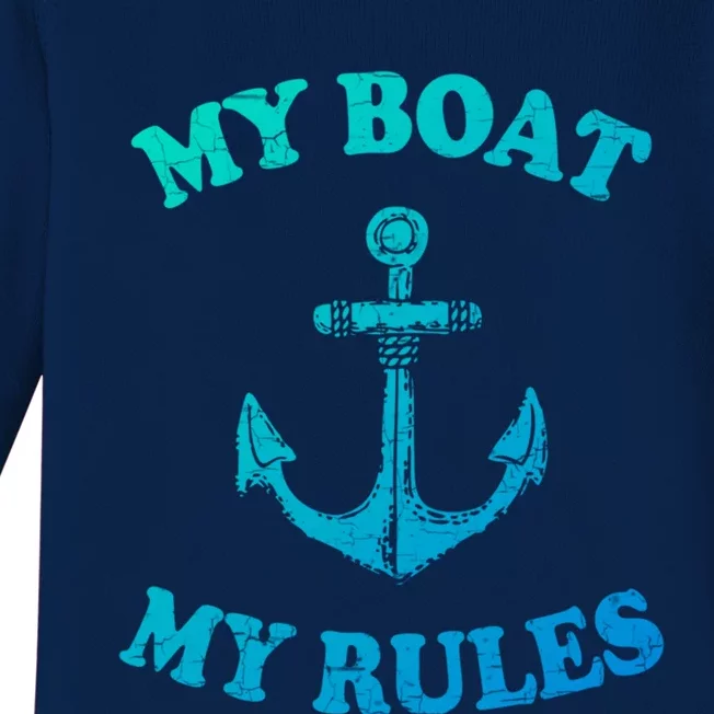 My Boat My Rules Great Gift Funny Boating Funny Gift Captain Baby Long Sleeve Bodysuit