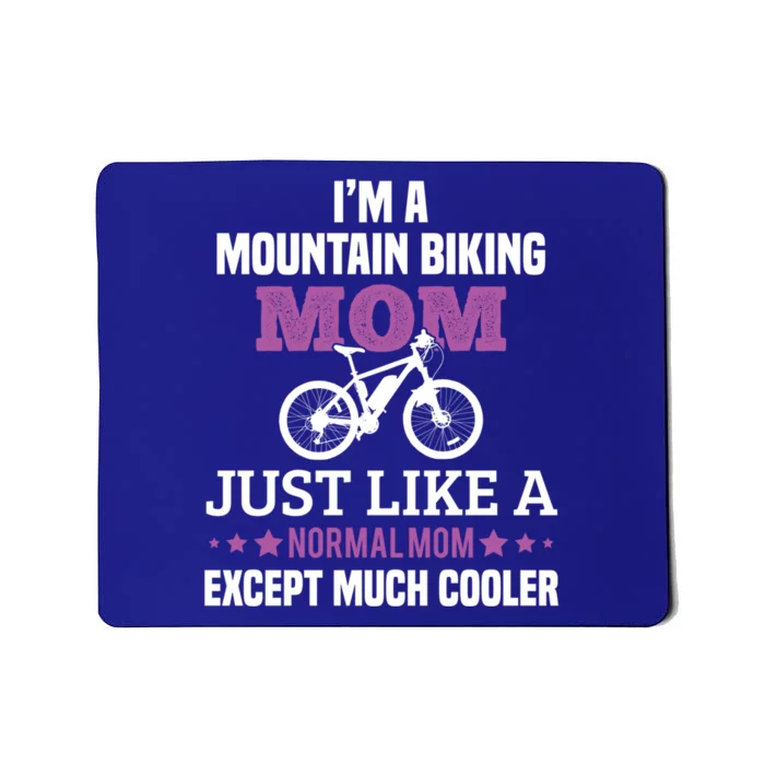 Mountain Biking Mom Funny Mtb Biker Bike Biking Cute Gift Mousepad