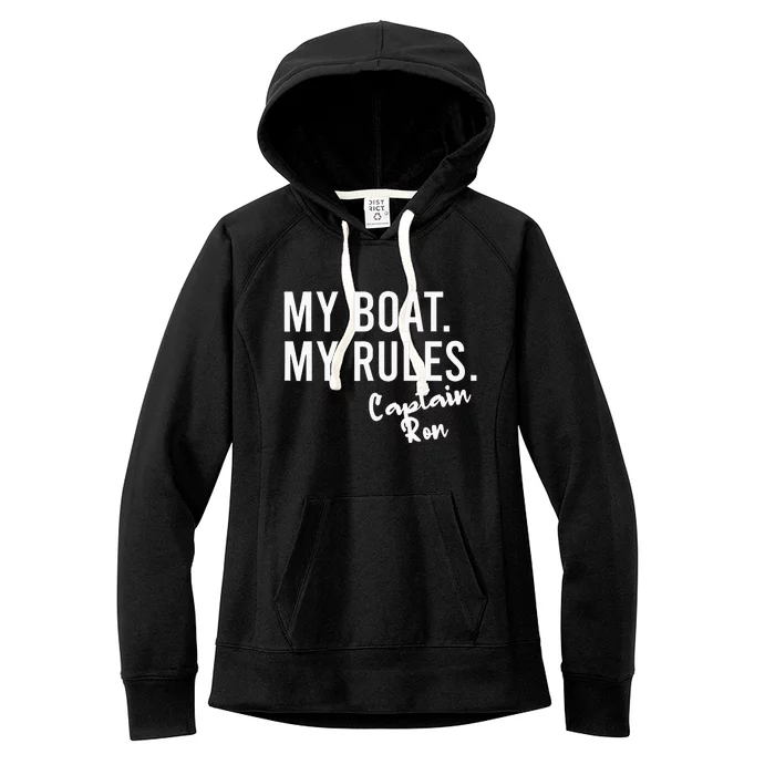 My Boat My Rules Captain Ron Personalized Boating Name Women's Fleece Hoodie