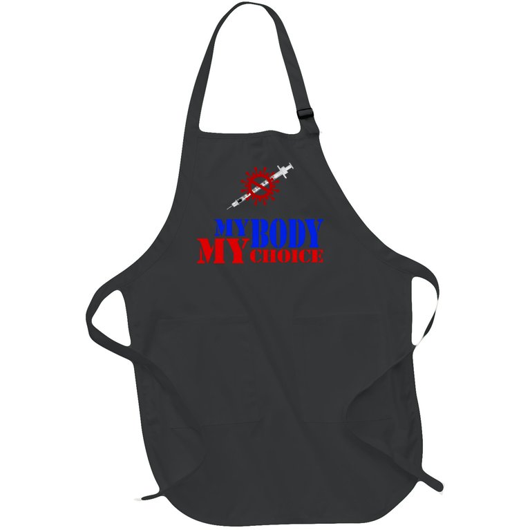 My Body My Choice Anti Vaccine Funny Full-Length Apron With Pockets