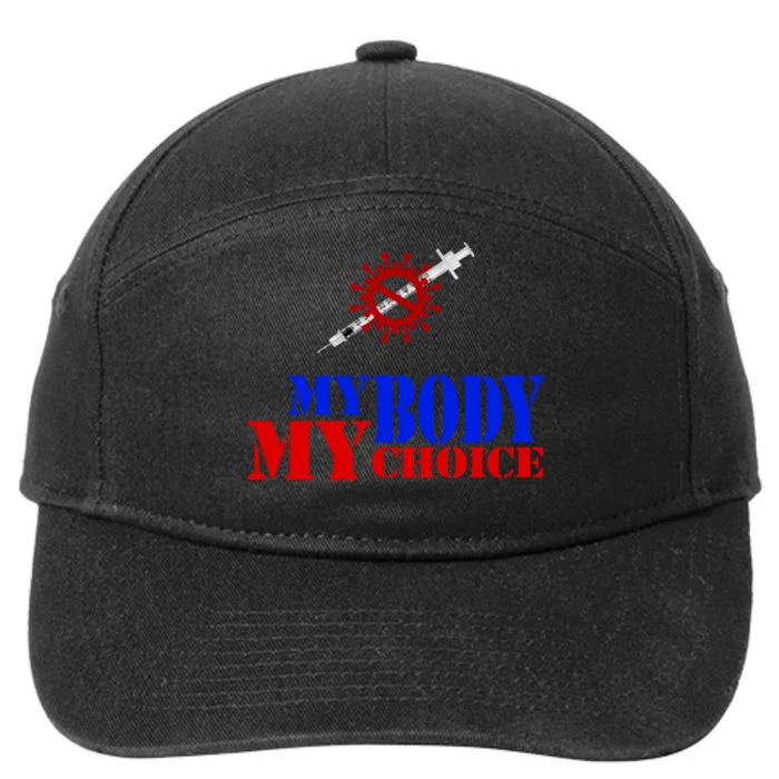 My Body My Choice Anti Vaccine Funny 7-Panel Snapback Hat