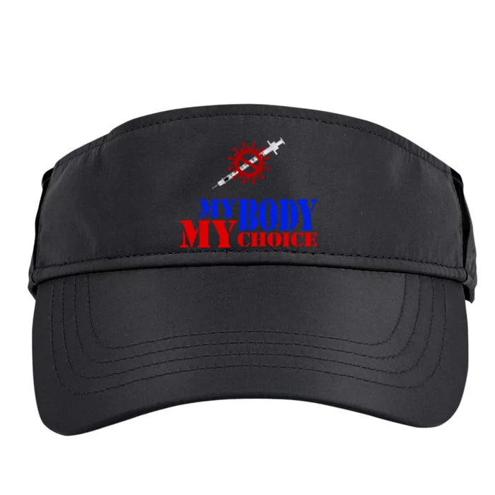 My Body My Choice Anti Vaccine Funny Adult Drive Performance Visor