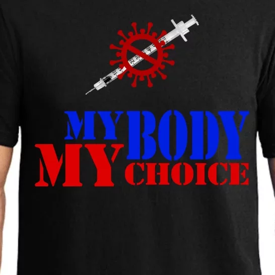 My Body My Choice Anti Vaccine Funny Pajama Set