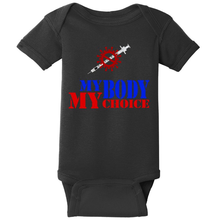 My Body My Choice Anti Vaccine Funny Baby Bodysuit