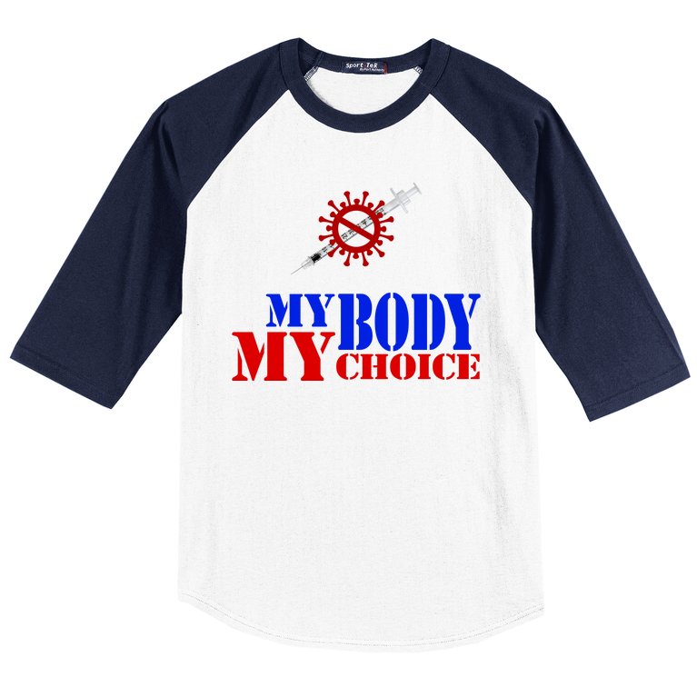 My Body My Choice Anti Vaccine Funny Baseball Sleeve Shirt