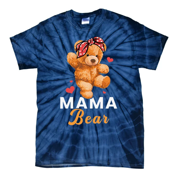 Mama Bear Mothers Day Cute Teddy Mom Momma Mommy Tie-Dye T-Shirt