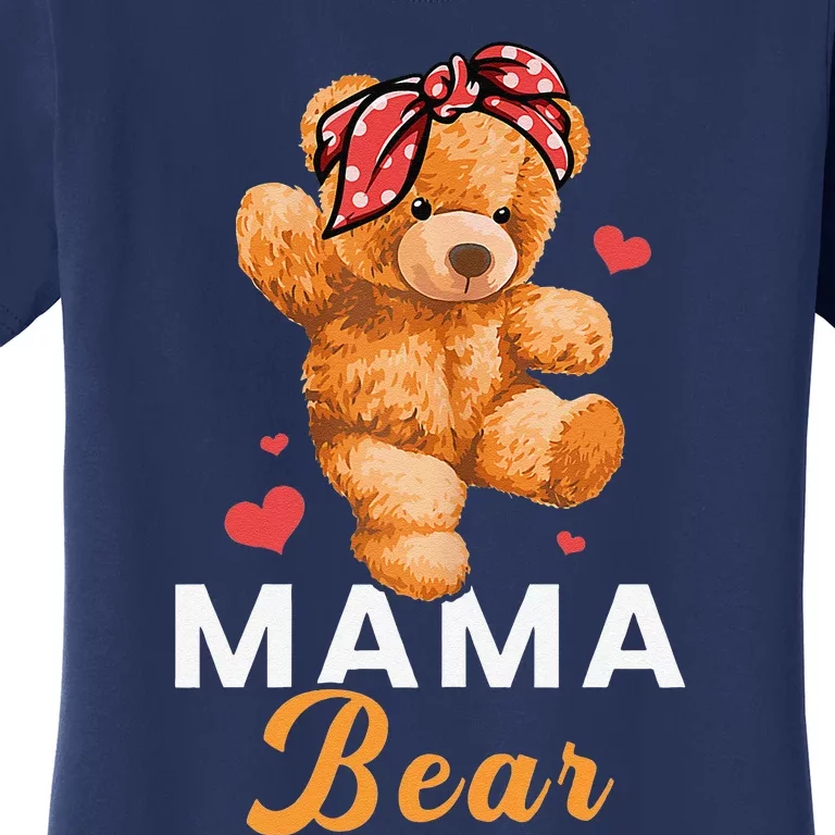 Mama Bear Mothers Day Cute Teddy Mom Momma Mommy Women's T-Shirt