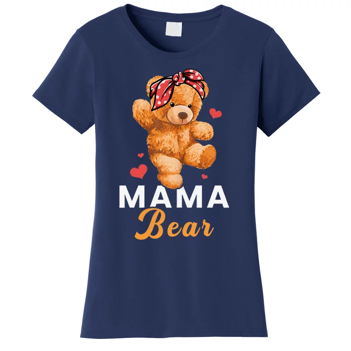 Mama Bear Mothers Day Cute Teddy Mom Momma Mommy Women's T-Shirt