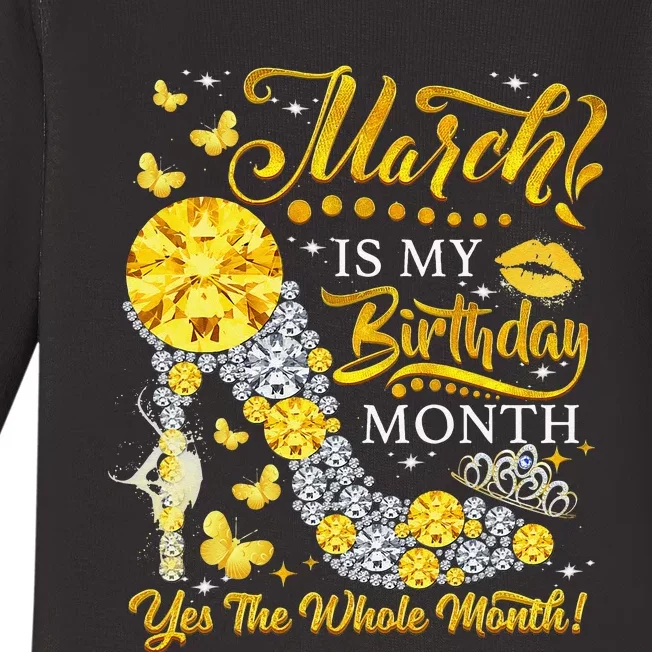 March Birthday March Is My Birthday Yes The Whole Month Baby Long Sleeve Bodysuit