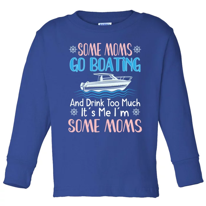 Moms Boating Mom Boat Captain Pontoon Sailor Cruising Cool Gift Toddler Long Sleeve Shirt