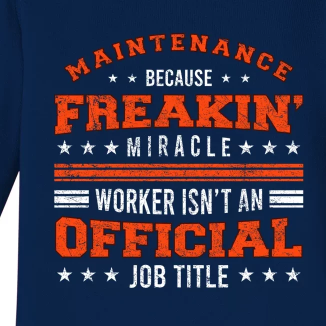 Maintenance Because Miracle Worker Isn't Job Title Funny Gift Baby Long Sleeve Bodysuit