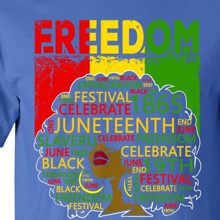 Melanin Black Magic Juneteenth Freedom Mom Meaningful Gift Tall T-Shirt