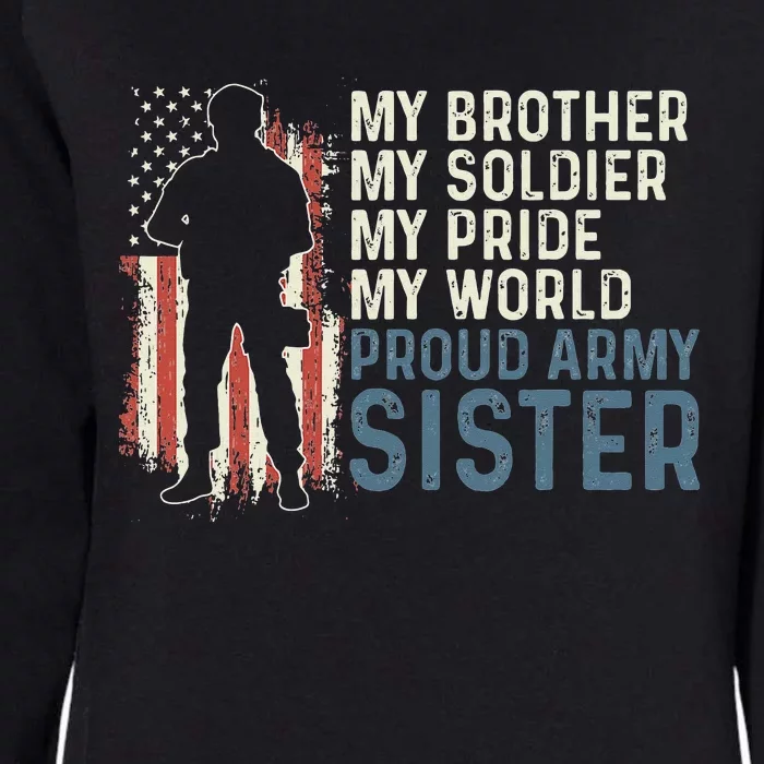 My Brother My Soldier Hero Proud Army Sister Womens California Wash Sweatshirt