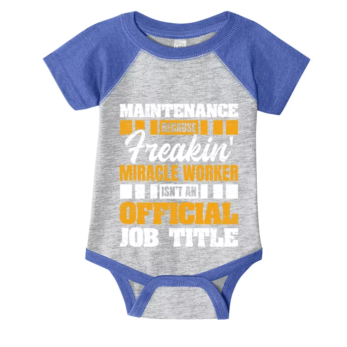 Maintenance Because Miracle Worker Isn't Job Title Gift Infant Baby Jersey Bodysuit