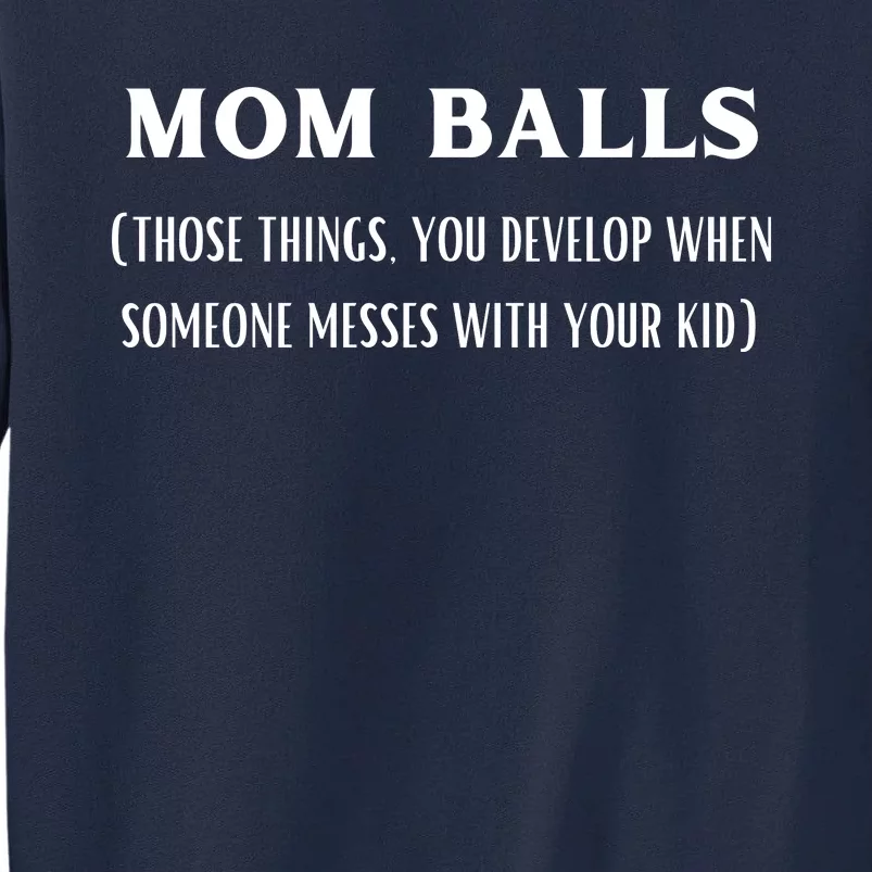 Mom Balls Tall Sweatshirt