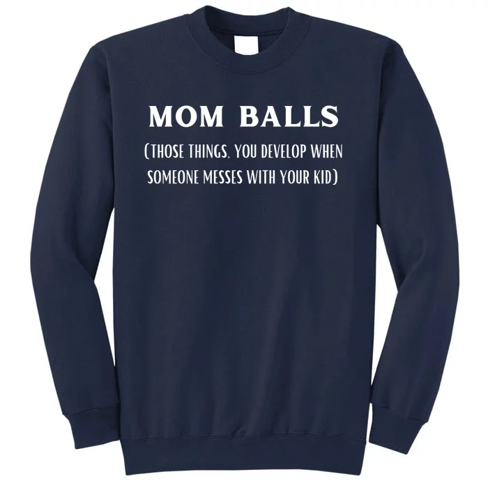 Mom Balls Tall Sweatshirt