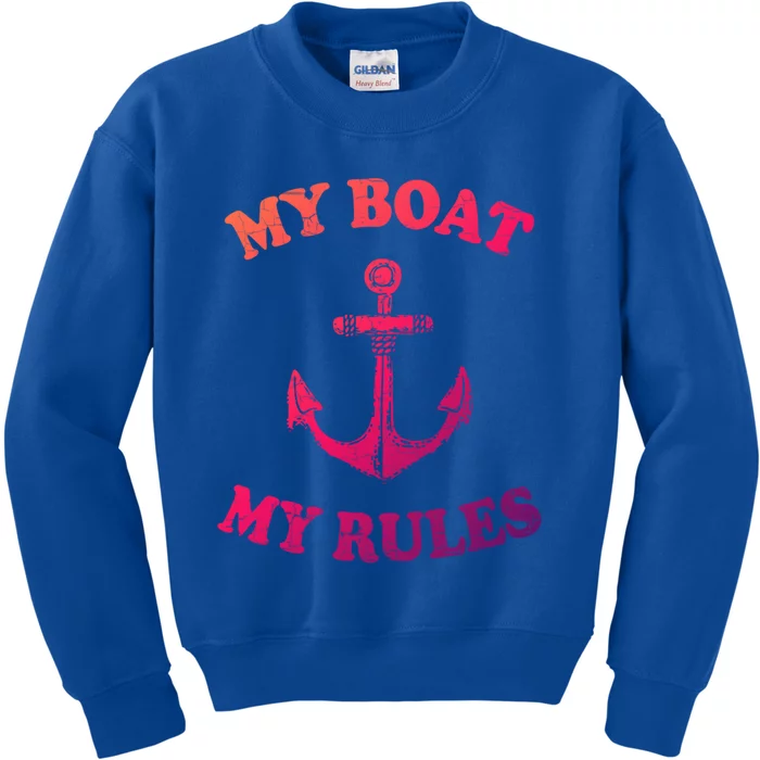 My Boat My Rules Great Gift Funny Boating Funny Gift Captain Kids Sweatshirt