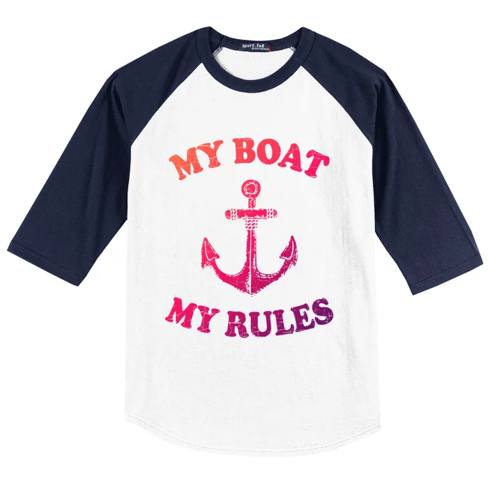 My Boat My Rules Great Gift Funny Boating Funny Gift Captain Baseball Sleeve Shirt