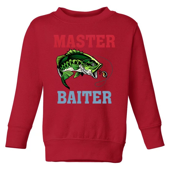 Master Baiter Master Baiter Meme Fishing Lover Toddler Sweatshirt