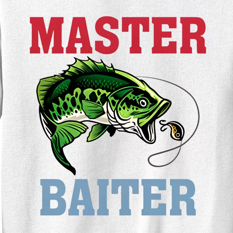 Master Baiter Master Baiter Meme Fishing Lover Sweatshirt